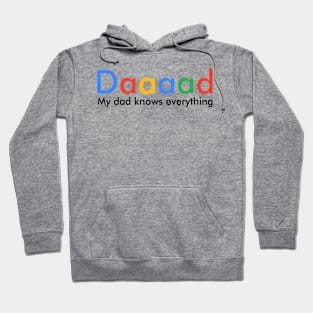 My dad knows everything Hoodie